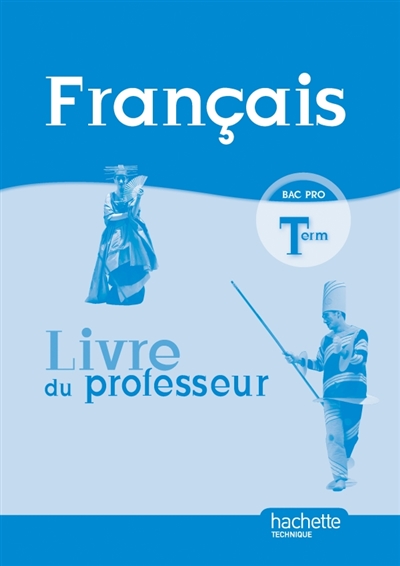Français, bac pro terminale : livre du professeur