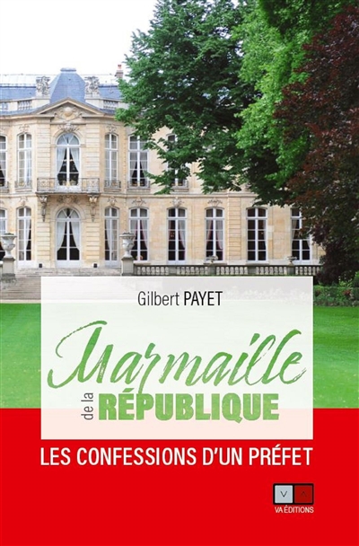 Marmaille de la République : les confessions d'un préfet