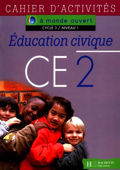 Education civique, CE2, cycle 3 niveau 1 : cahiers d'activités