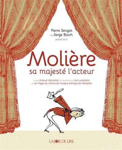 Molière : sa majesté l'acteur - Pierre Senges