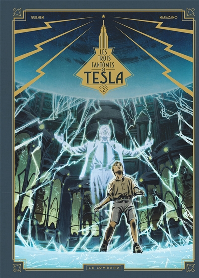 Les trois fantômes de Tesla. Vol. 2. La conjuration des humains