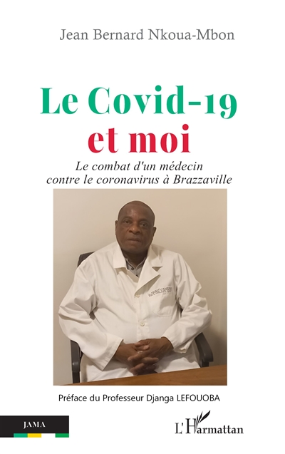 Le Covid-19 et moi : le combat d'un médecin contre le coronavirus à Brazzaville