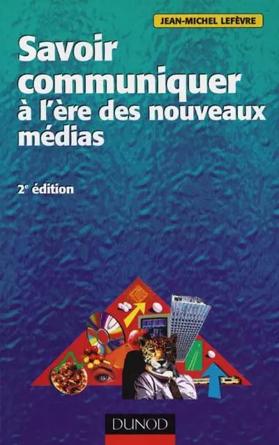 Savoir communiquer à l'ère des nouveaux médias
