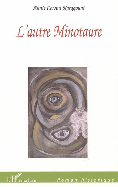 L'autre Minotaure : roman...
