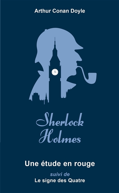 Sherlock Holmes. Vol. 1. Une étude en rouge. Le signe des quatre