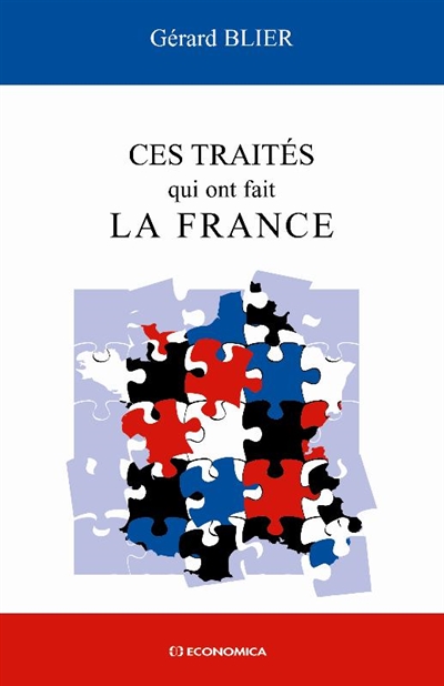 Ces traités qui ont fait la France
