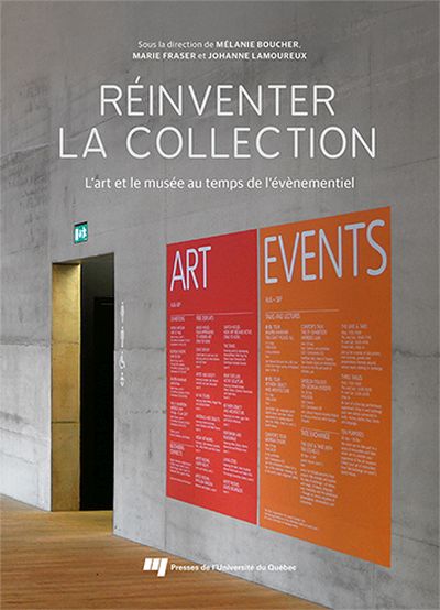 Réinventer la collection : art et le musée au temps de l'événementiel