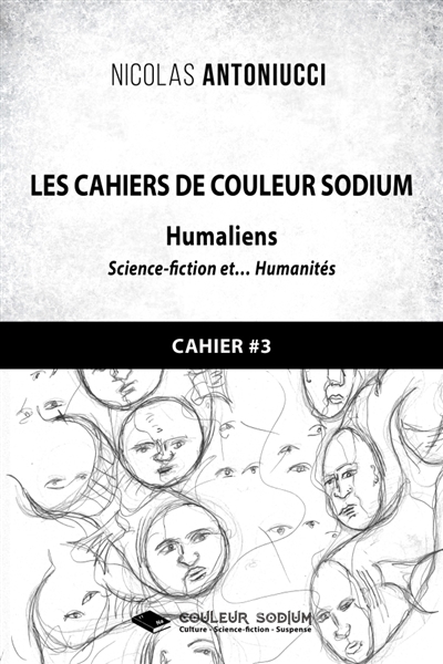 Les Cahiers de Couleur Sodium : Cahier 3 : Humaliens