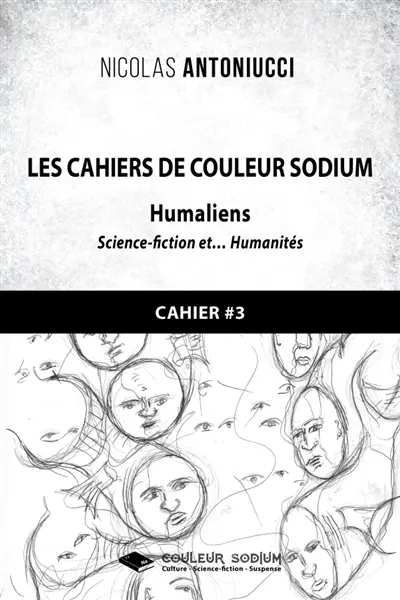 Les Cahiers de Couleur Sodium : Cahier 3 : Humaliens