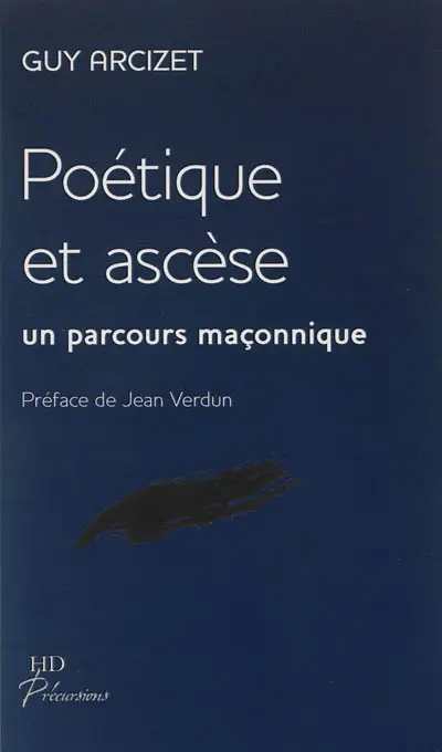 Poétique et ascèse : un parcours maçonnique