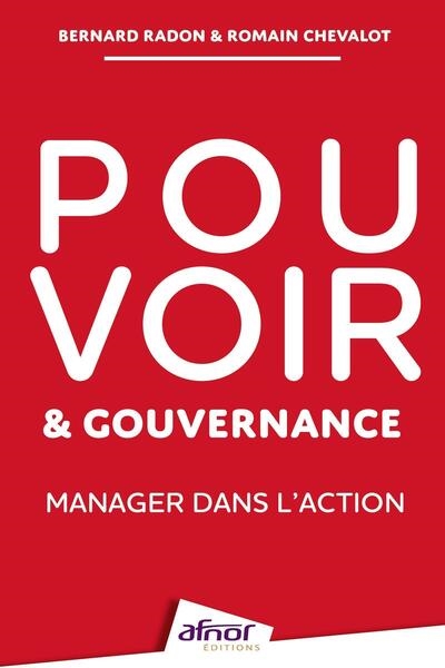 Pouvoir et gouvernance : manager dans l'action