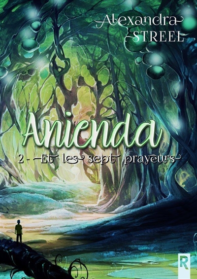 Anienda. Vol. 2. Anienda et les sept prayeurs