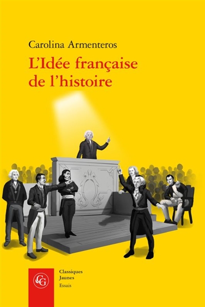 L'idée française de l'histoire : Joseph de Maistre et sa postérité : 1794-1854