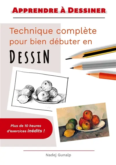 Apprendre à dessiner : Technique complète pour bien débuter en dessin
