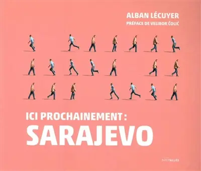 Ici prochainement : Sarajevo