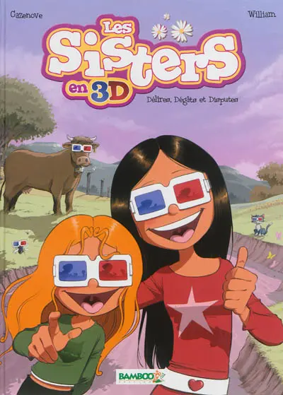 Les sisters en 3D. Délires, dégâts et disputes