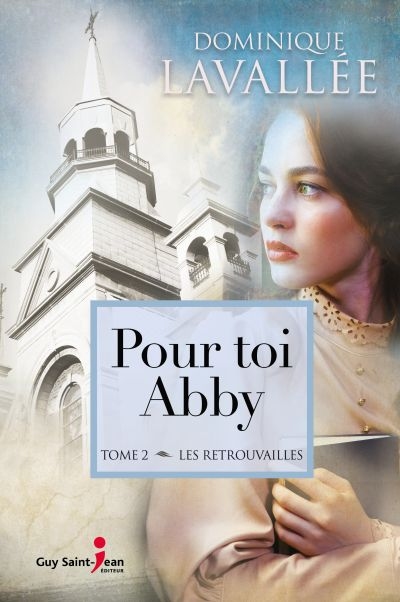 Pour toi Abby. Vol. 2. Les retrouvailles