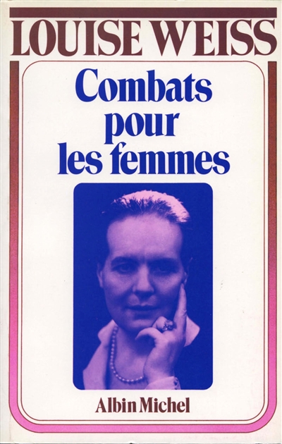 Mémoires d'une européenne. Vol. 3. Combats pour les femmes : 1934-1939