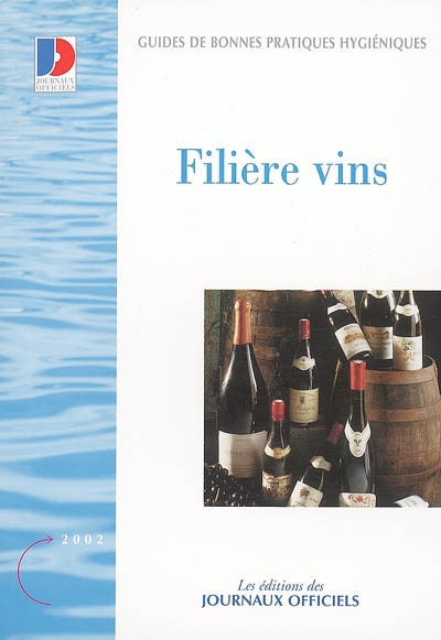 Guide de bonnes pratiques d'hygiène : filière vins