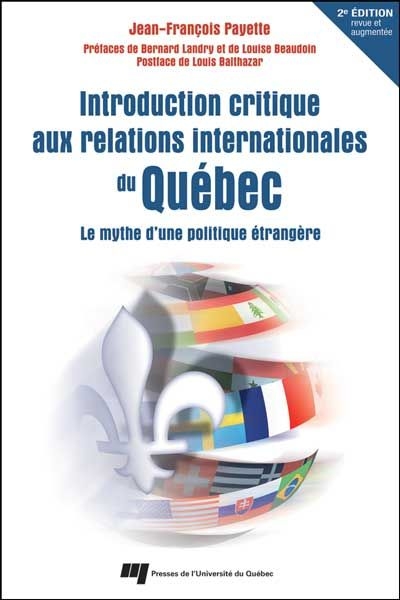Introduction critique aux relations internationales du Québec : mythe d'une politique étrangère