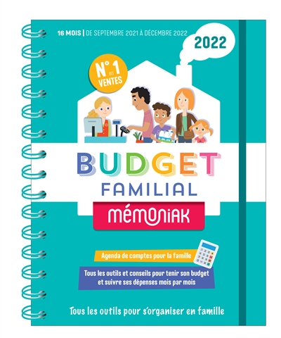 Budget familial 2022 : 16 mois, de septembre 2021 à décembre 2022 : tous les outils pour s'organiser en famille