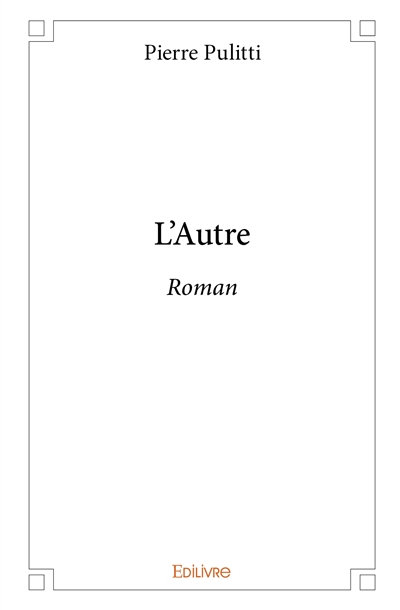 L'autre : Roman