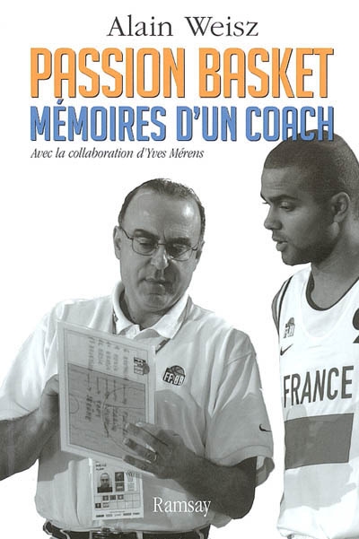 Passion basket : mémoires d'un coach
