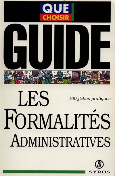 Les formalités administratives : 100 fiches pratiques