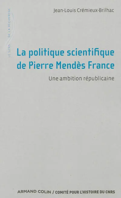 La politique scientifique de Pierre Mendès France : une ambition républicaine
