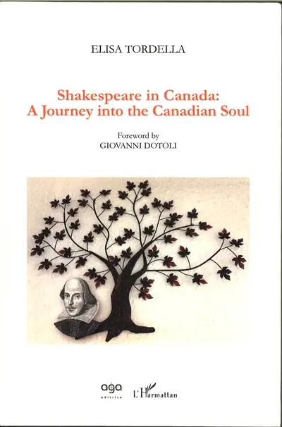 Shakespeare in Canada : a journey into the Canadian soul