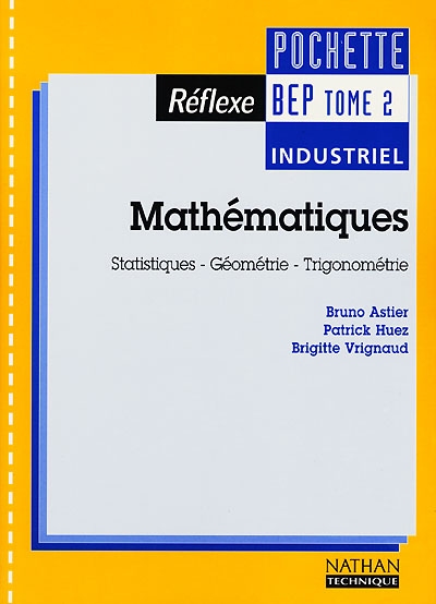 Mathématiques BEP industriel. Vol. 2. Statistiques, géométrie, trigonométrie
