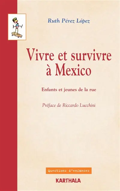 Vivre et survivre à Mexico : enfants et jeunes de la rue