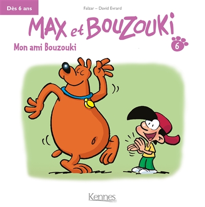 Max et Bouzouki. Vol. 6. Mon ami Bouzouki