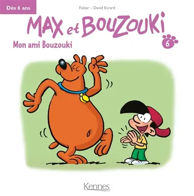 Max et Bouzouki. Vol. 6. Mon ami Bouzouki