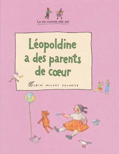 Léopoldine a des parents de coeur