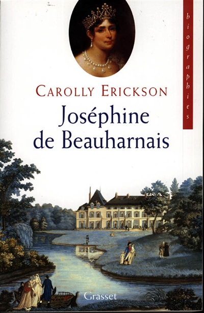 Joséphine de Beauharnais : vie de l'impératrice