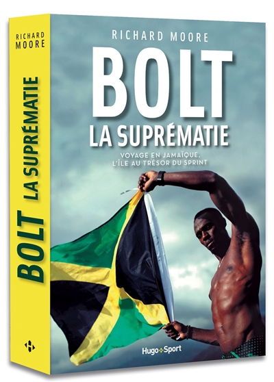 couverture du livre Bolt : la suprématie : voyage en Jamaïque, l'île au trésor du sprint