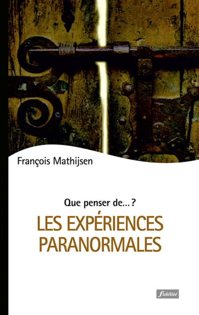 Les expériences paranormales : une approche spirituelle