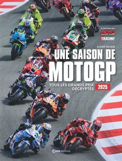 Une saison de MotoGP : tous les grands prix décryptés : 2025