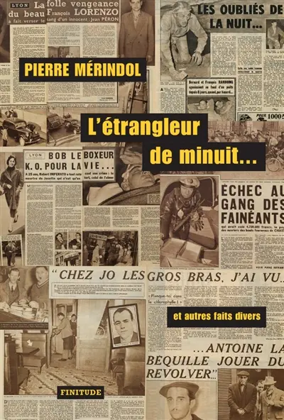 L'étrangleur de minuit : et autres faits divers