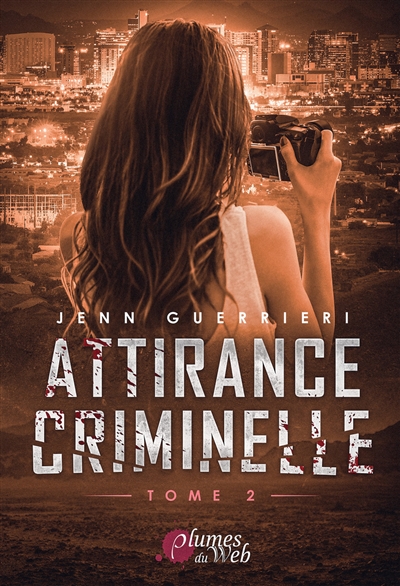 Attirance criminelle. Vol. 2