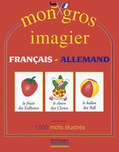 Mon gros imagier français-allemand : 1000 mots illustrés