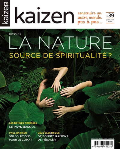 Kaizen : explorateur de solutions écologiques et sociales, n° 39. La nature, source de bien-être et de spiritualité