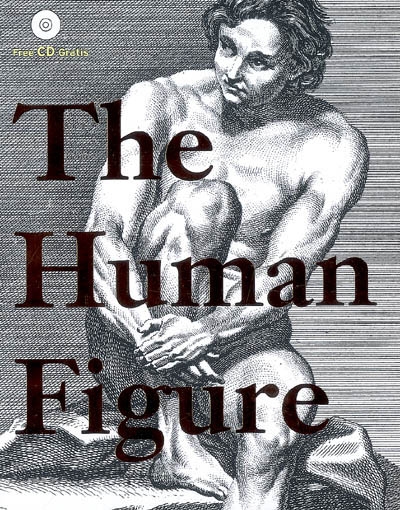 La silhouette humaine : ressources pour artistes et créateurs. The human figure : a source book for artists and designers