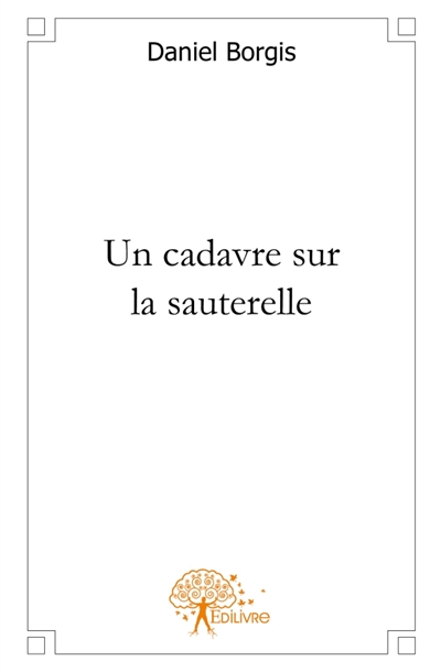 Un cadavre sur la sauterelle