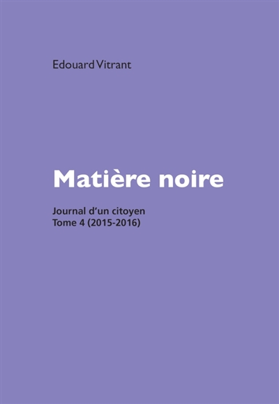 Matière noire : Journal...