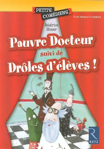 Pauvre docteur. Drôles d'élèves !