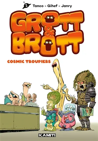 Grott & Brott. Vol. 2. Cosmic troupiers