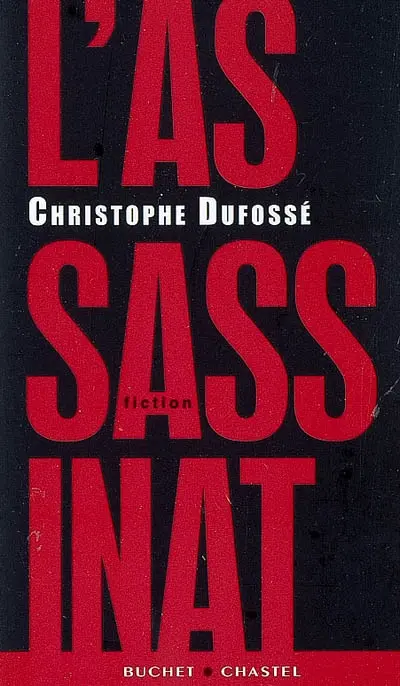 L'assassinat : fiction