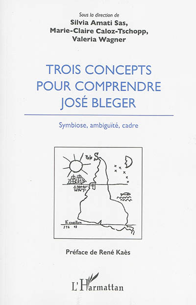 Trois concepts pour comprendre José Bleger : symbiose, ambiguïté, cadre